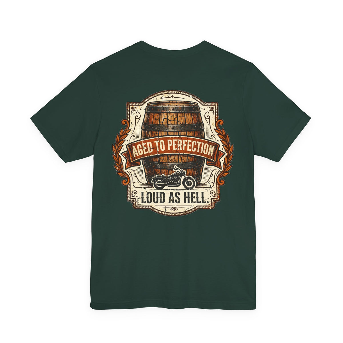 Aged to Perfection. Loud as Hell. — Biker Tee