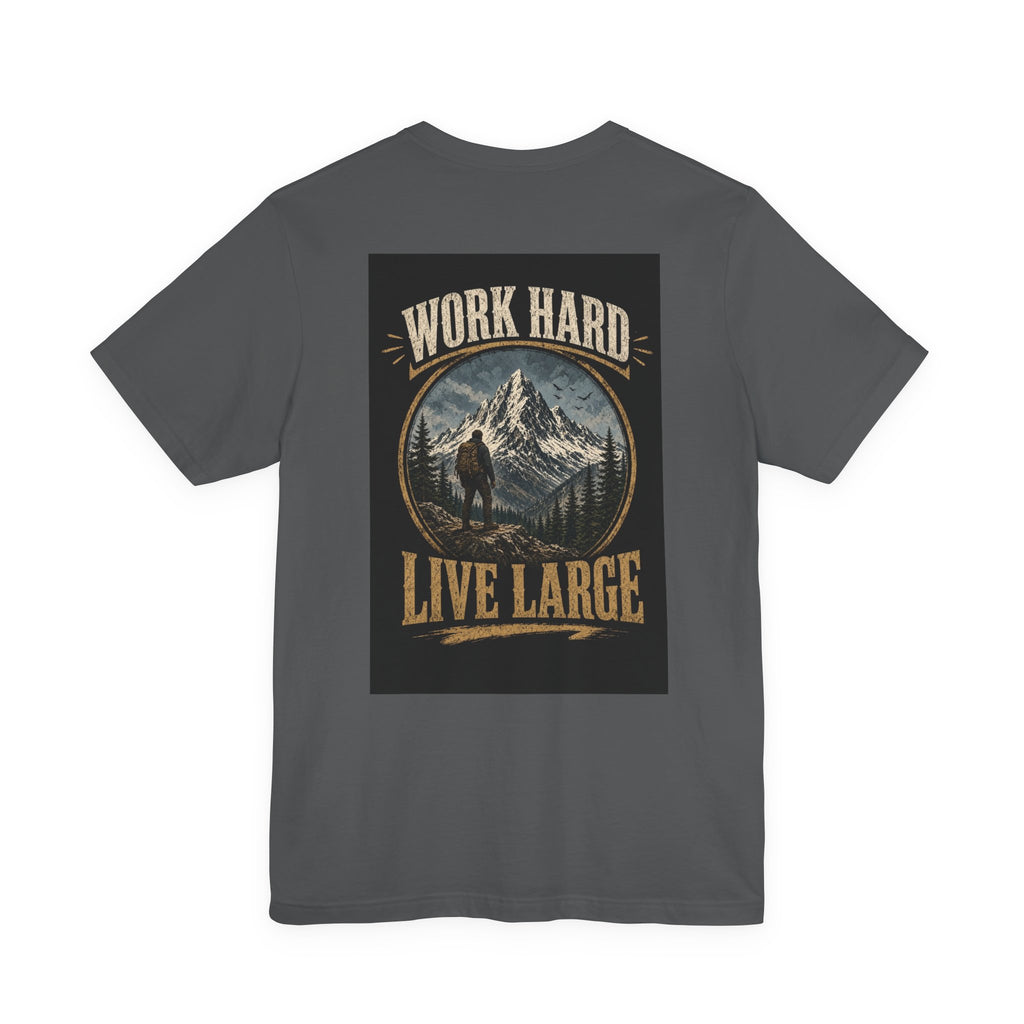 Work Hard Live Large — Camping Tee