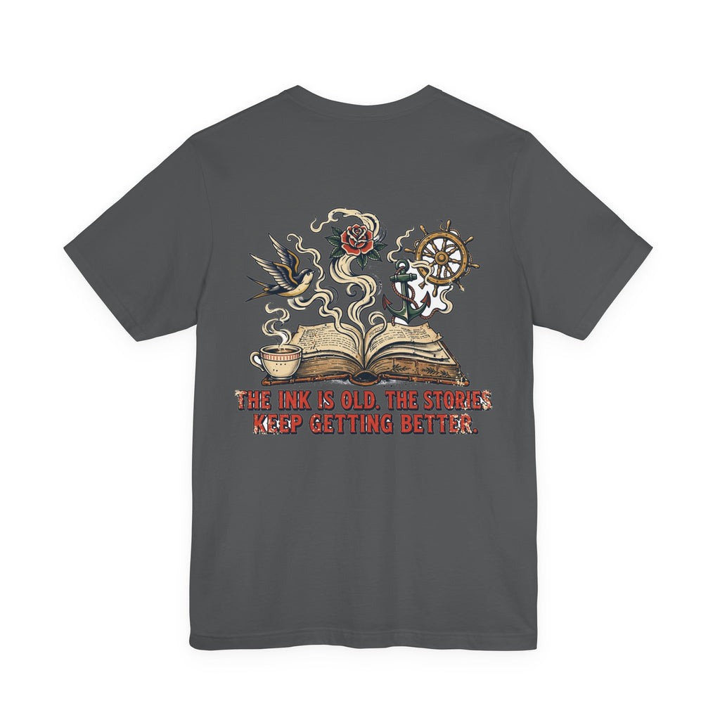 The Ink Is Old. The Stories Keep Getting Better. — Tattoo Tee
