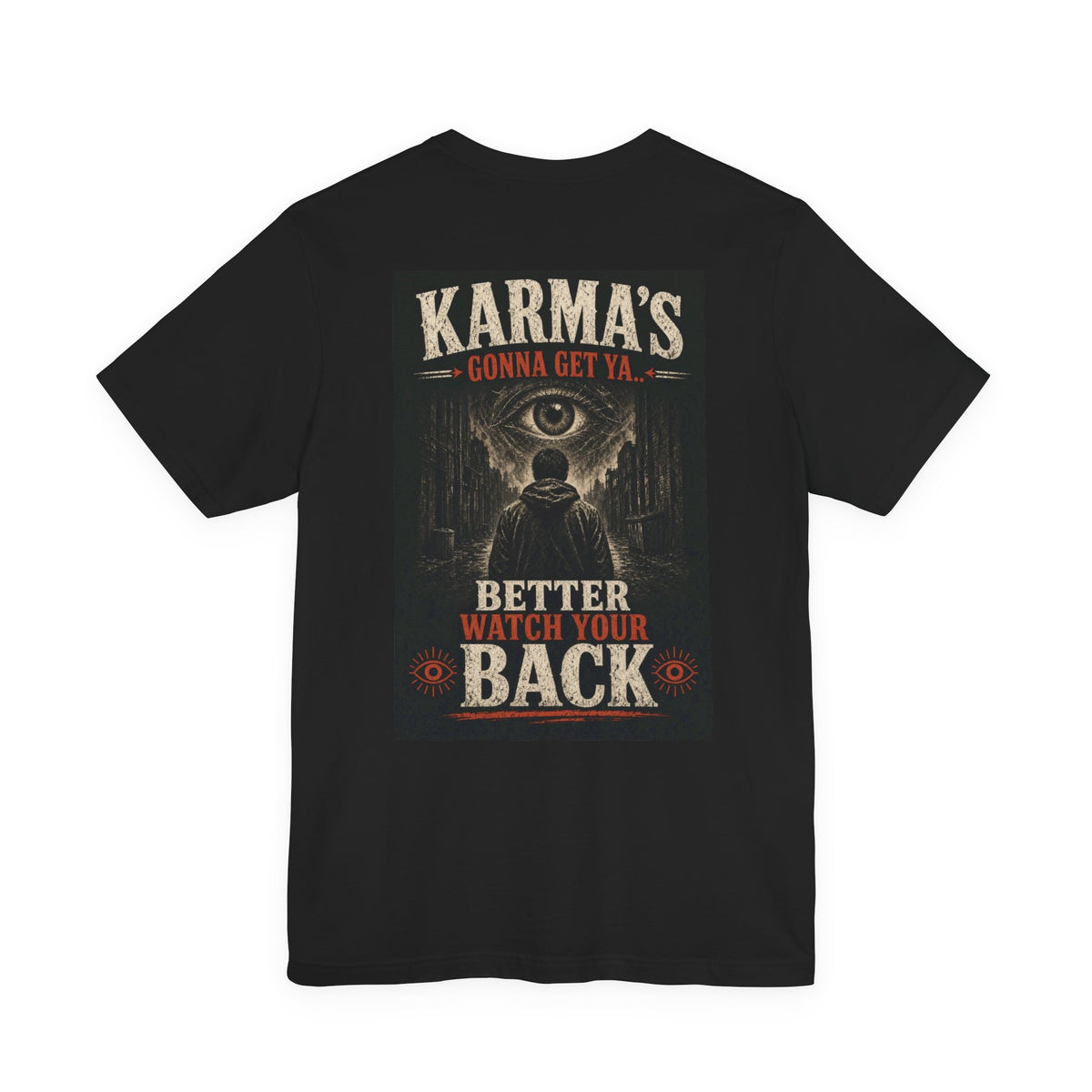 Karma's Gonna Get Ya Better Watch Your Back — After Dark Tee