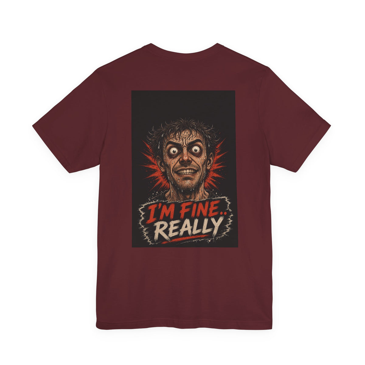 I'm Fine Really — Funny Dad Tee