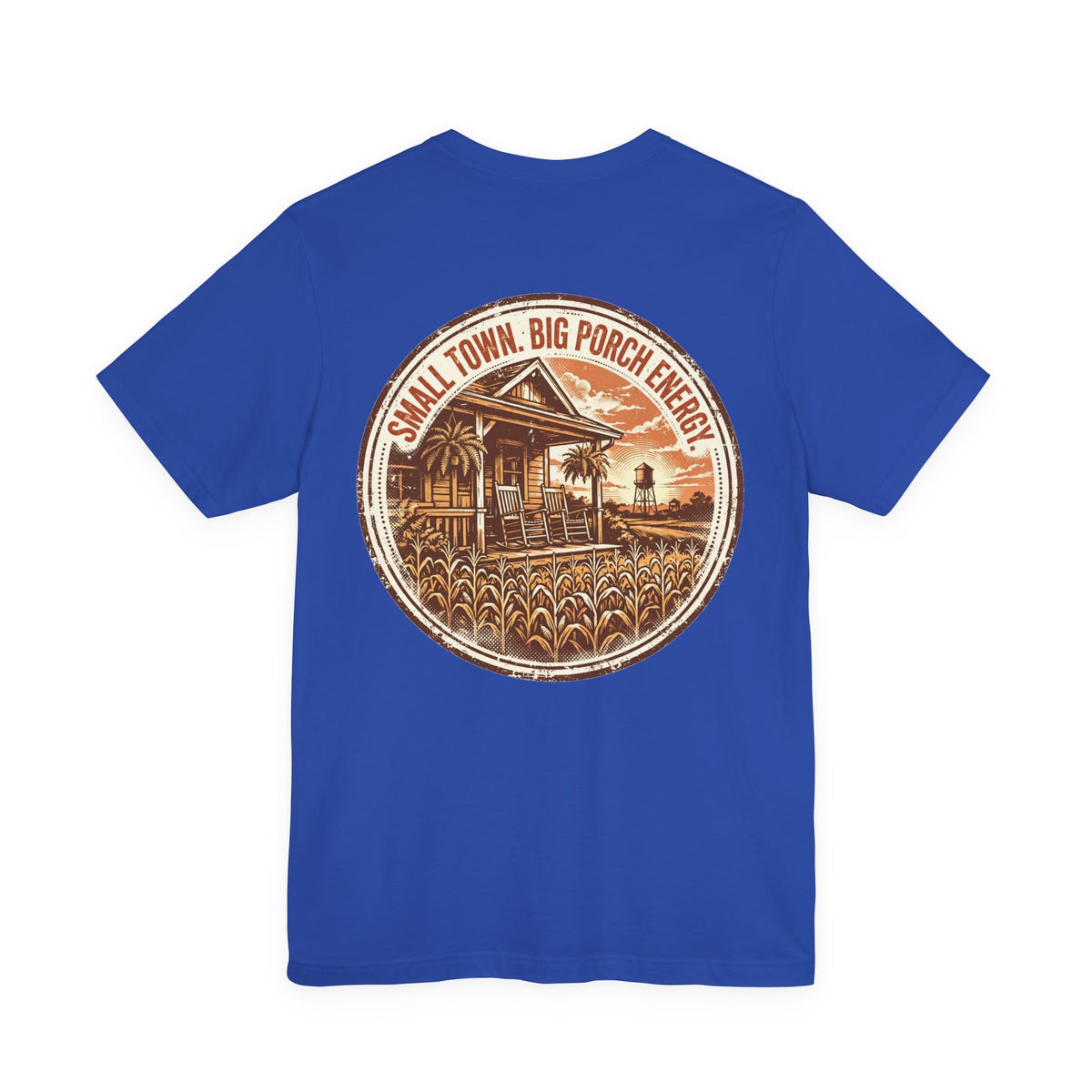 Small Town. Big Porch Energy. — Funny Tee
