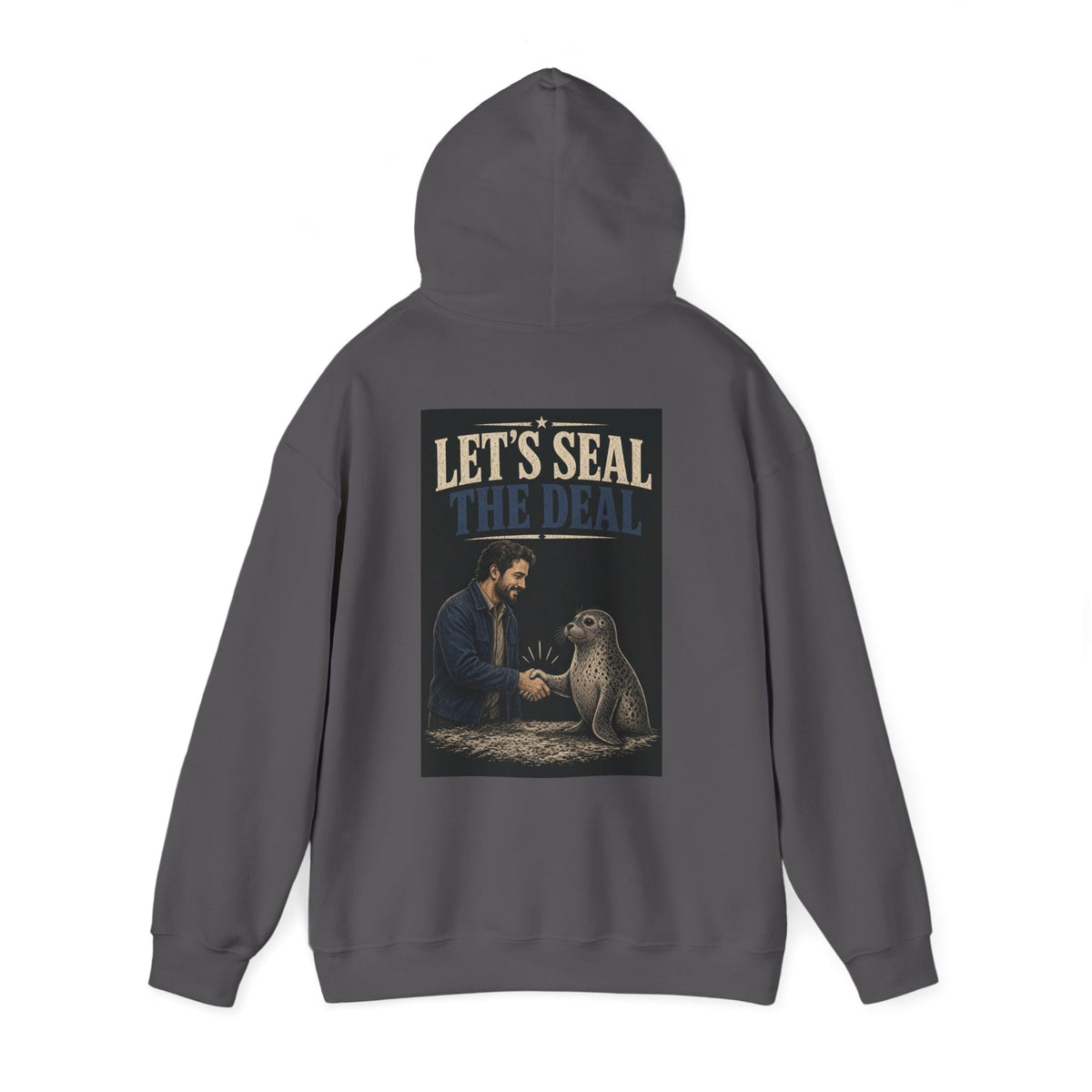 Let's Seal the Deal — Funny Dad Hoodie