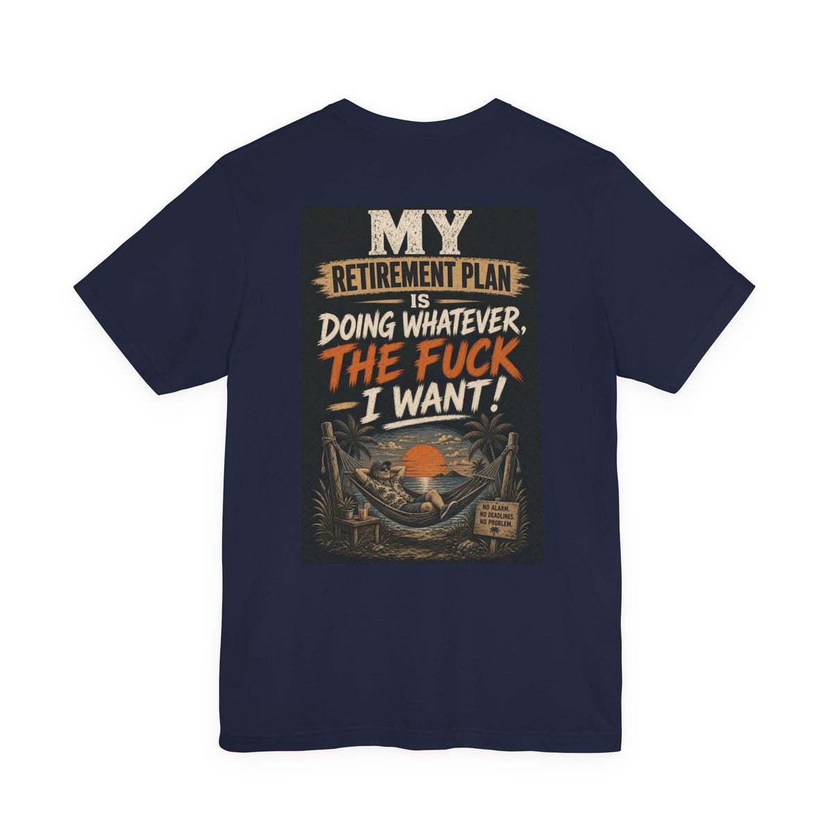 My Retirement Plan Is Doing Whatever the Fuck I Want — After Dark Tee
