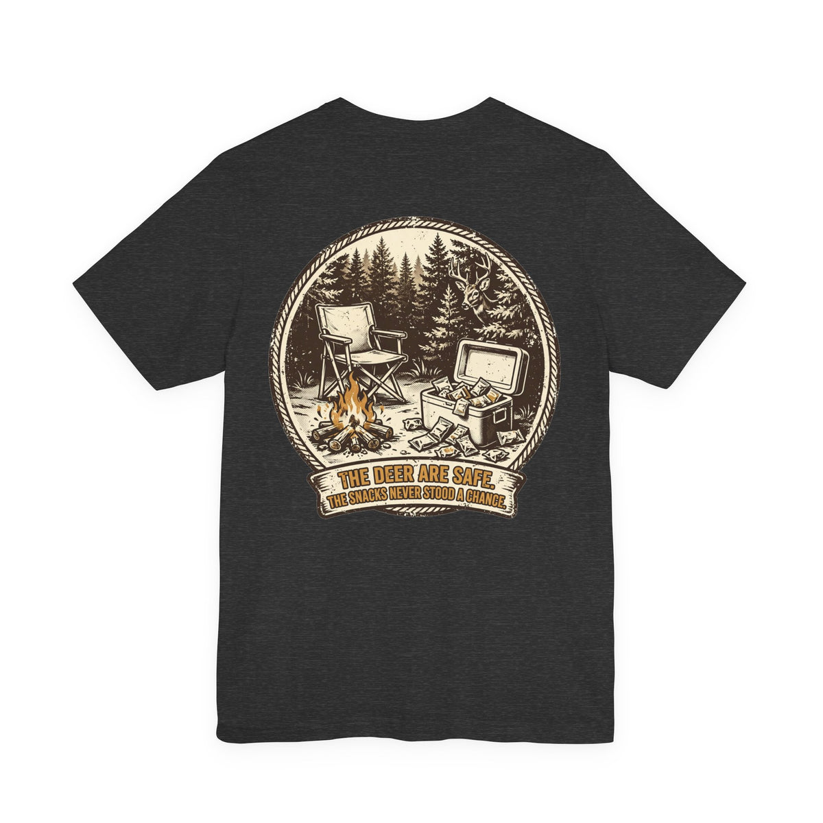 The Deer Are Safe. The Snacks Never Stood a Chance. — Hunting Tee