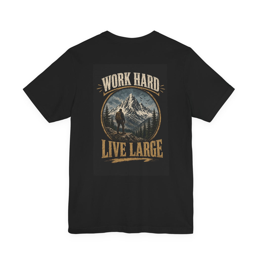 Work Hard Live Large — Camping Tee