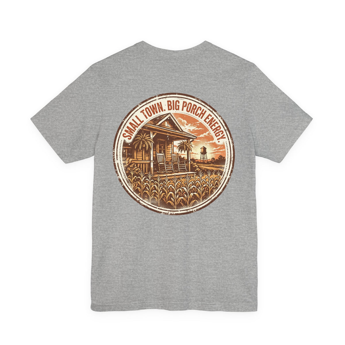 Small Town. Big Porch Energy. — Funny Tee
