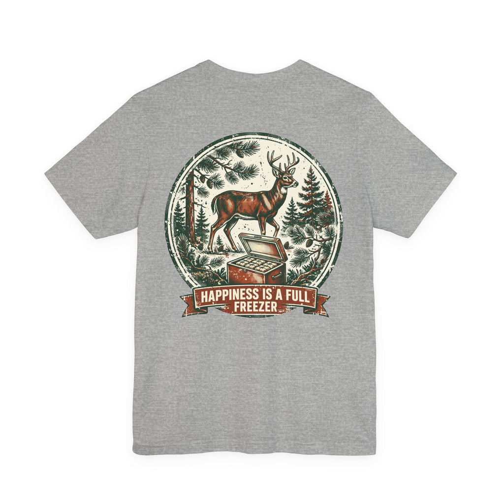 Happiness Is a Full Freezer — Hunting Tee