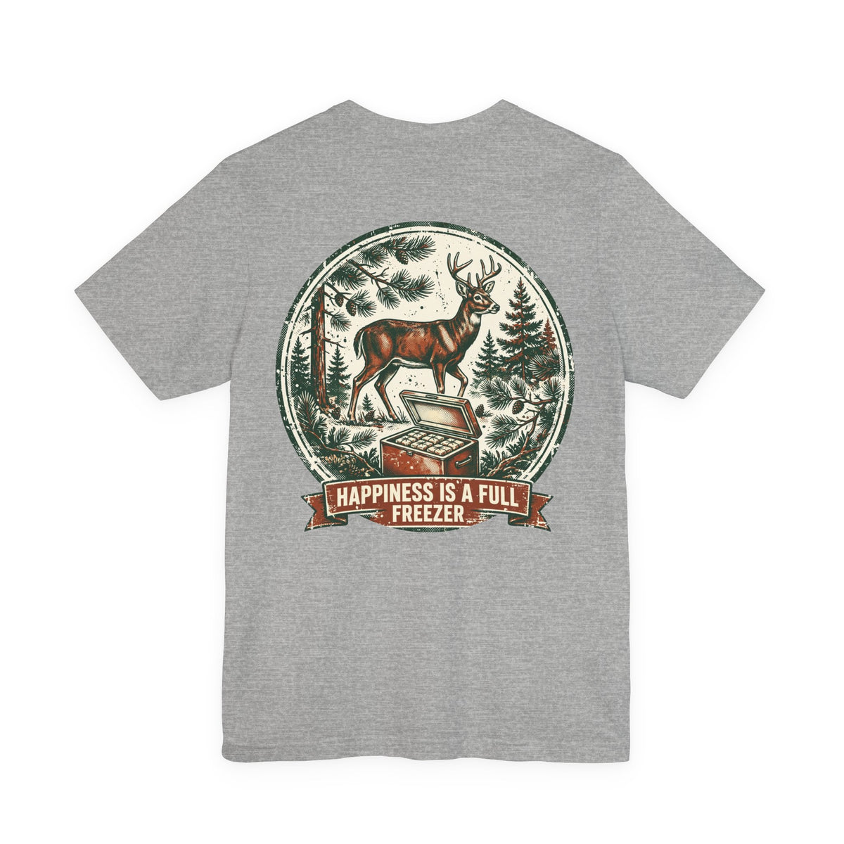 Happiness Is a Full Freezer — Hunting Tee