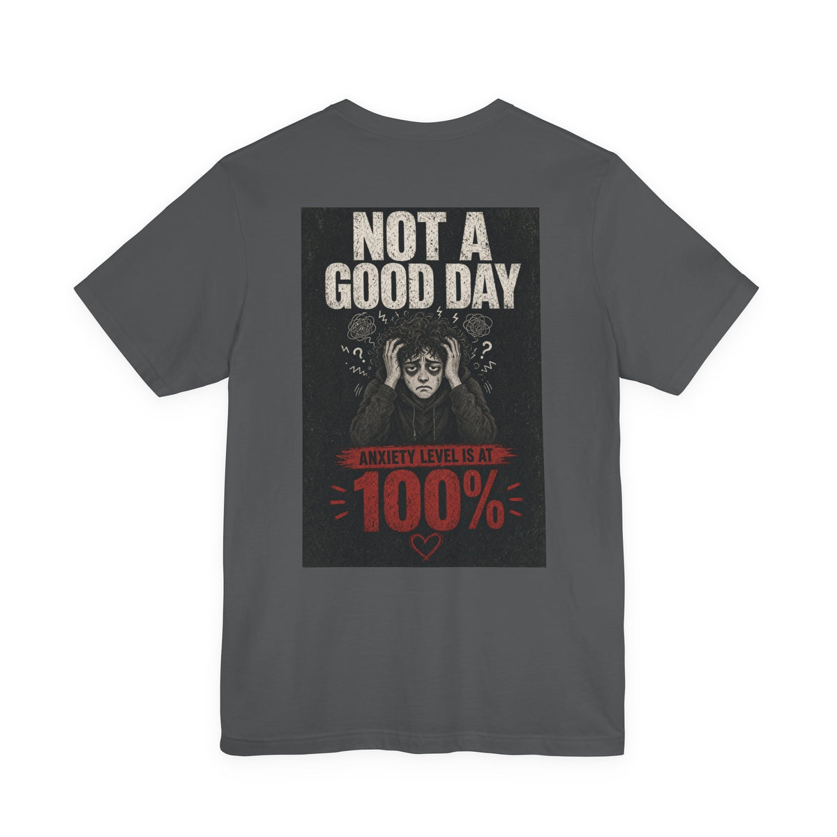 Not A Good Day — Anxiety Level Is At 100% — Funny Dad Tee