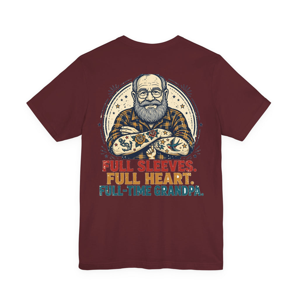 Full Sleeves. Full Heart. Full-Time Grandpa. — Tattoo Tee