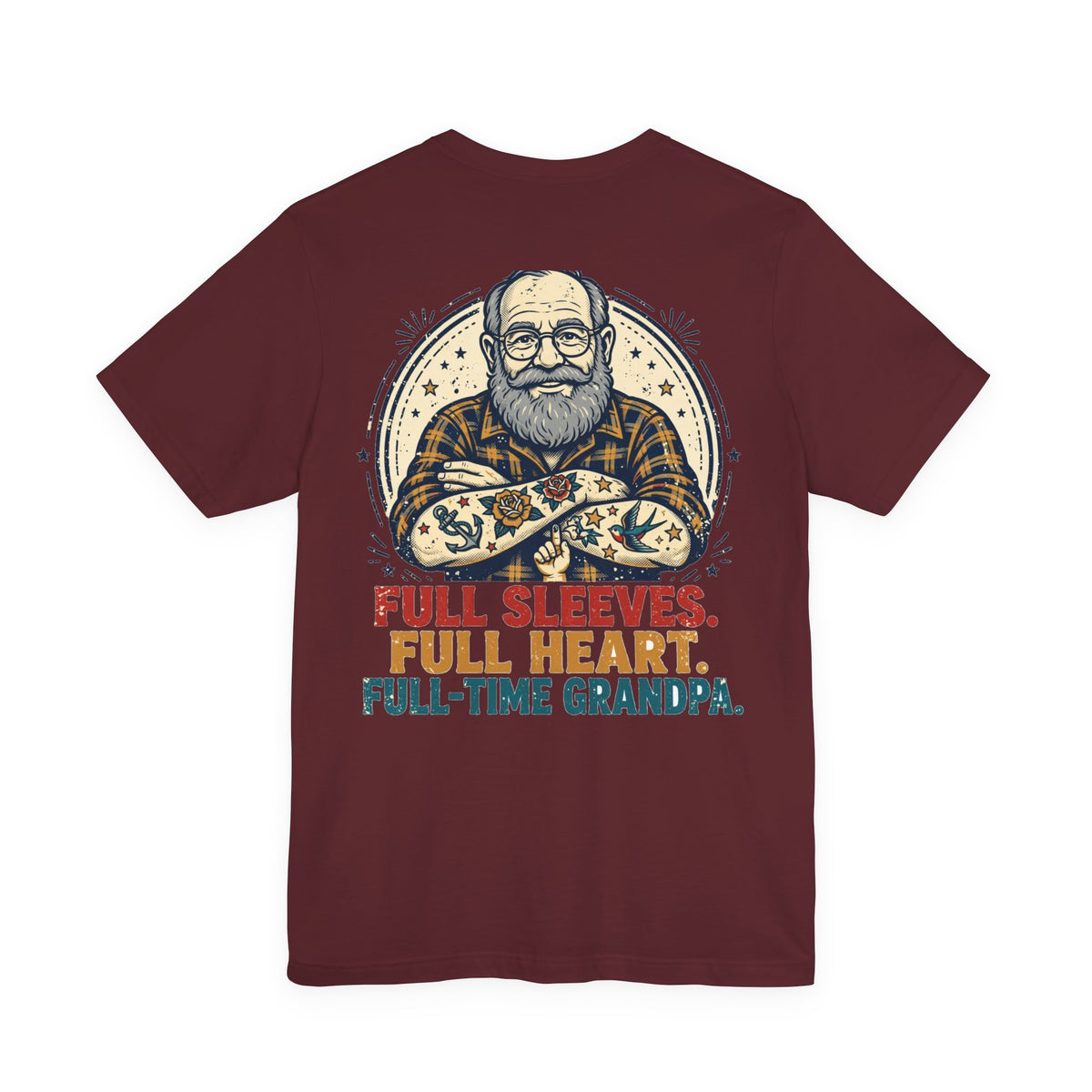 Full Sleeves. Full Heart. Full-Time Grandpa. — Tattoo Tee