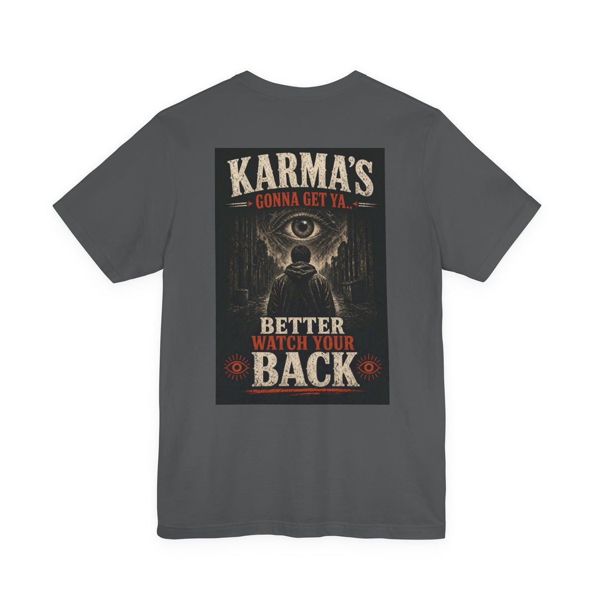 Karma's Gonna Get Ya Better Watch Your Back — After Dark Tee