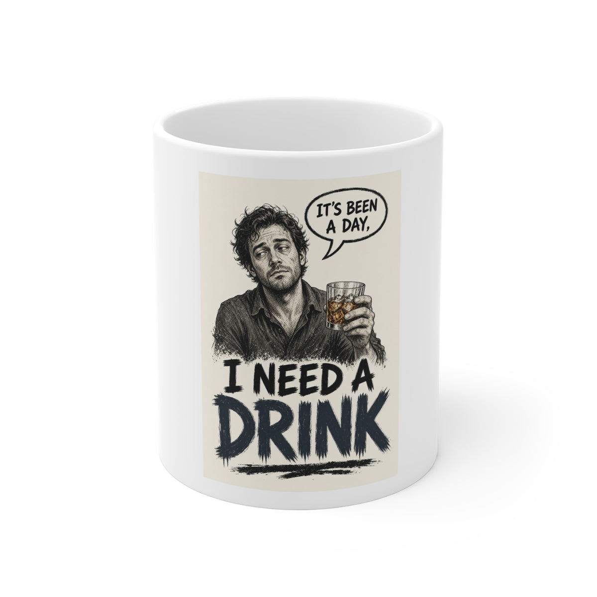 It's Been a Day, I Need a Drink — Coffee Mug