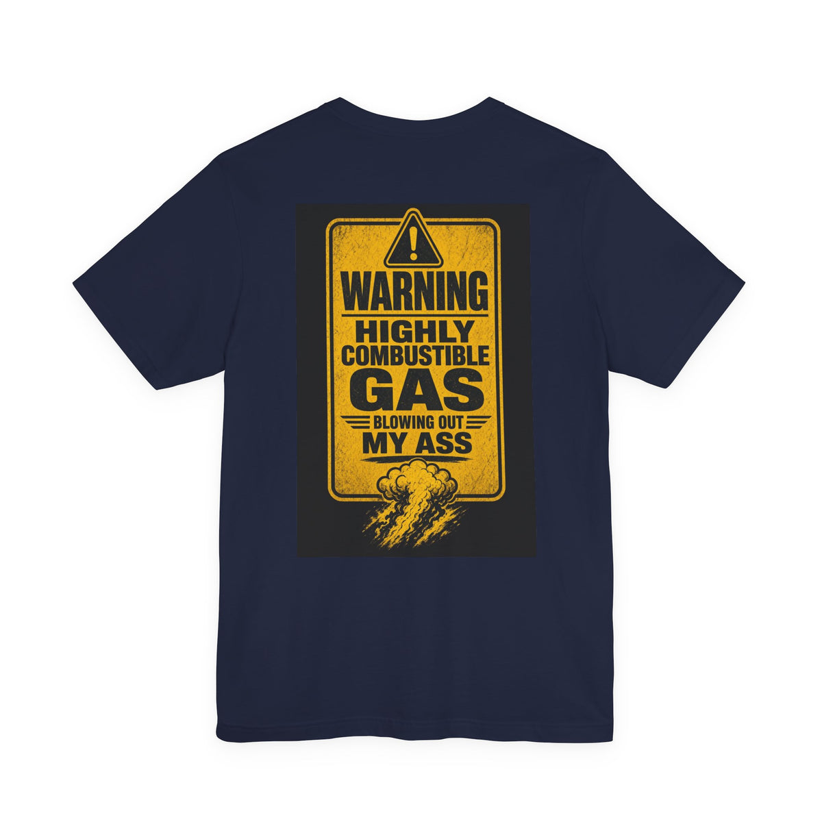 Warning Highly Combustible Gas Blowing Out My Ass — After Dark Tee