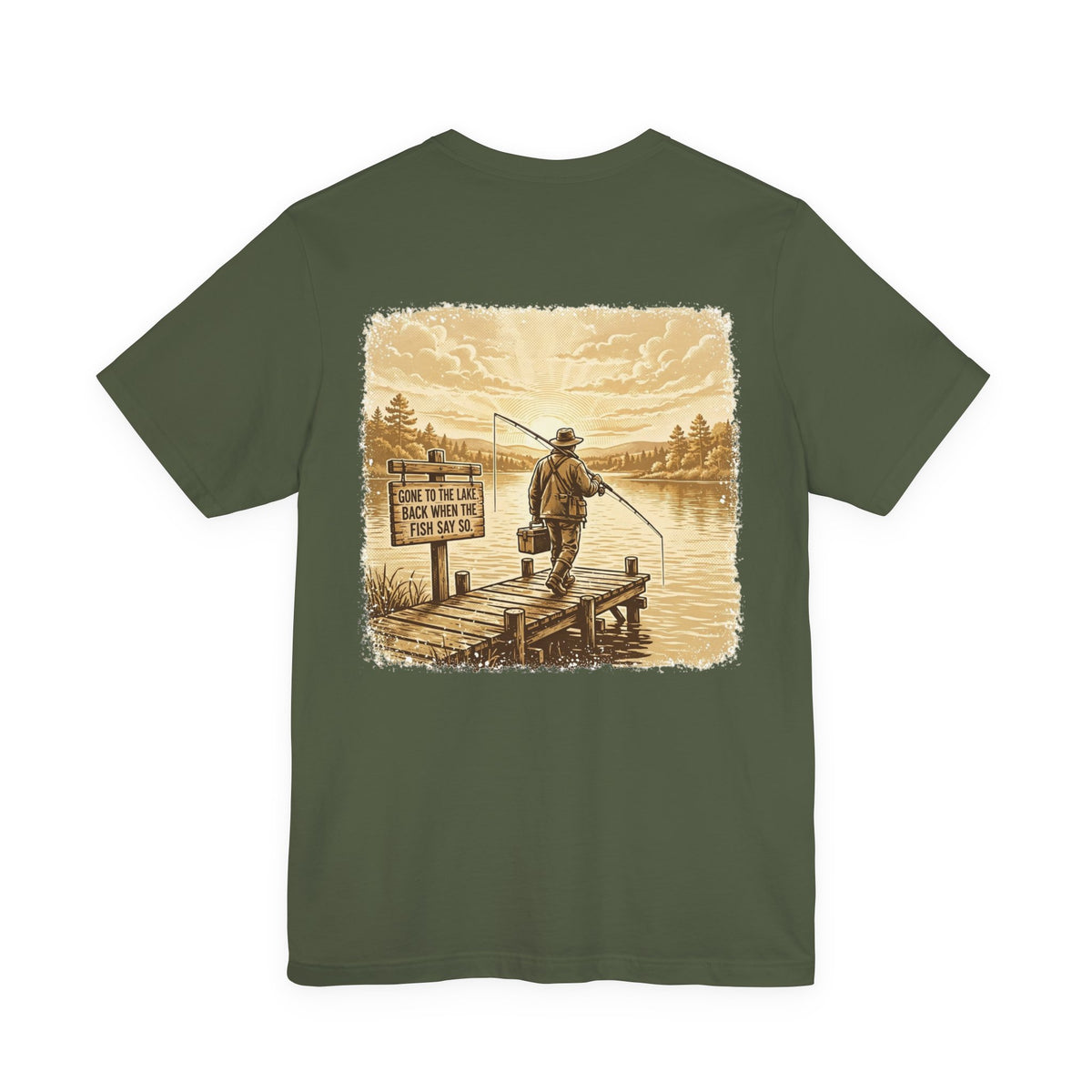Gone to the Lake. Back When the Fish Say So. — Fishing Tee