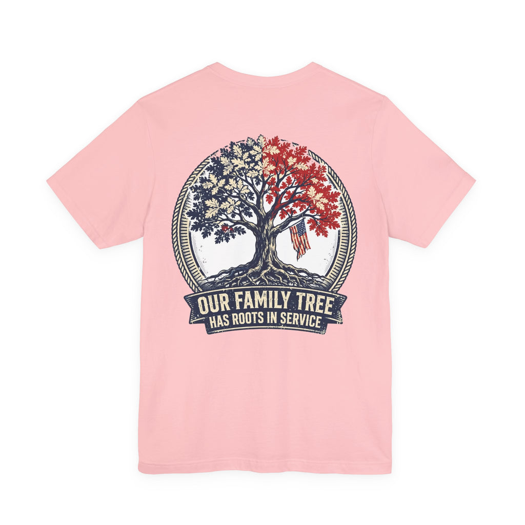 Our Family Tree Has Roots in Service — Patriotic Tee