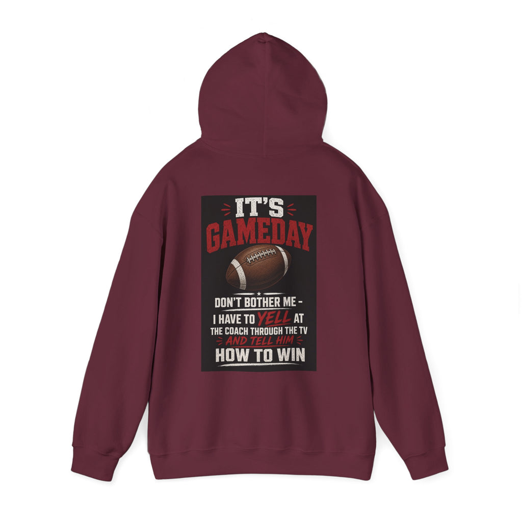 It's Gameday — Don't Bother Me, I Have to Yell at the Coach Through the TV — Funny Dad Hoodie