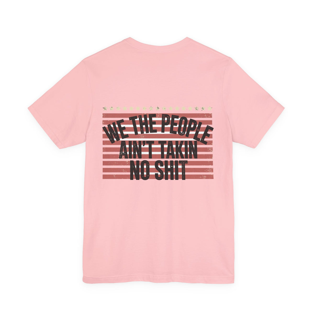 We the People, Ain't Takin No Shit — Biker Tee