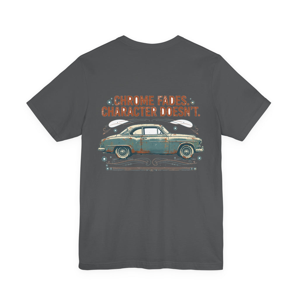 Chrome Fades. Character Doesn't. — Hot Rod Tee