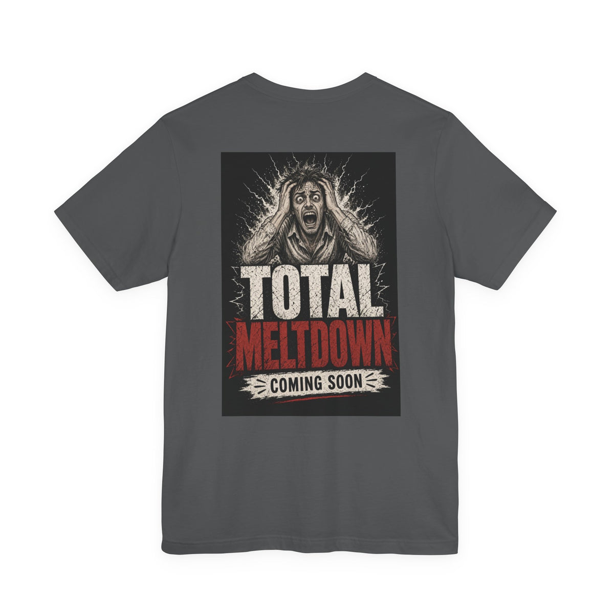 Total Meltdown Coming Soon — Funny Dad Tee