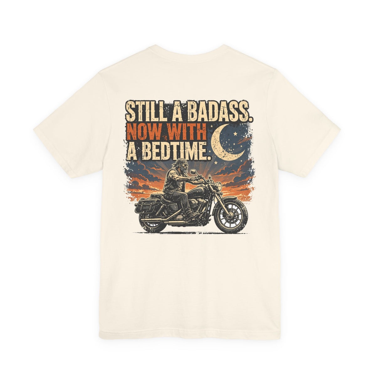 Still a Badass. Now With a Bedtime. — Biker Tee