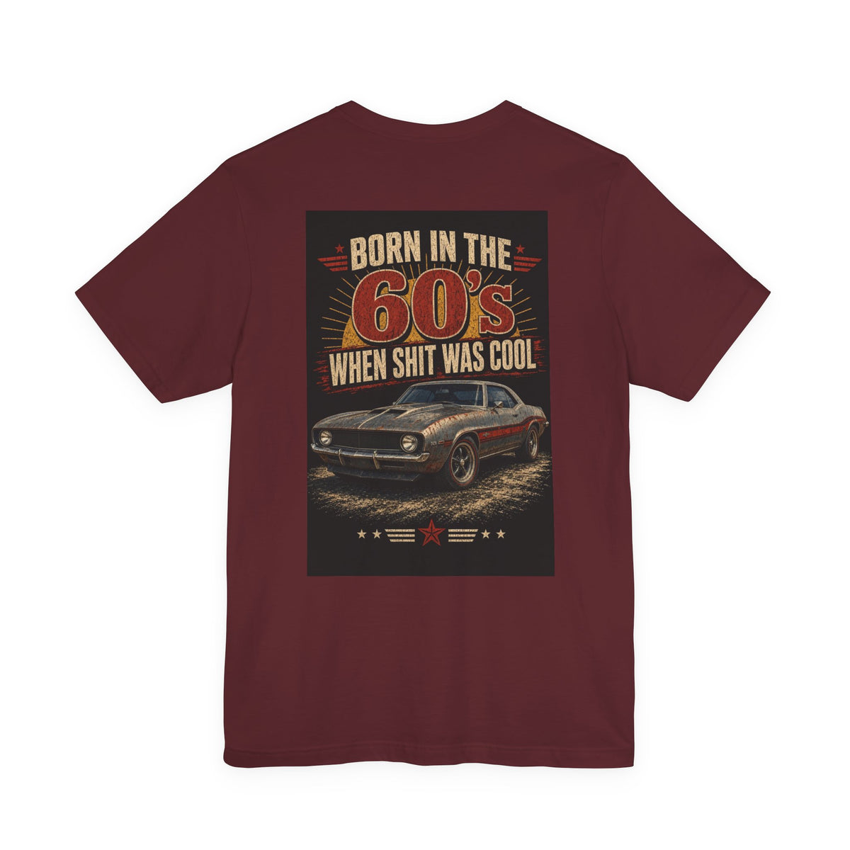 Born in the 60's When Shit Was Cool — Hot Rod Tee