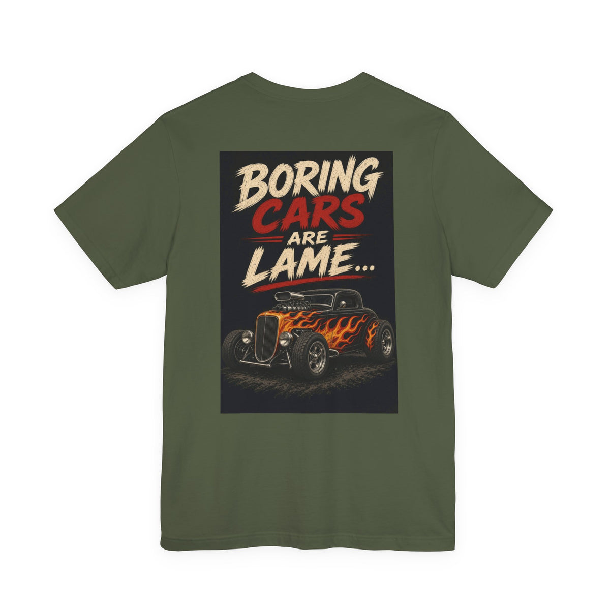 Boring Cars Are Lame... — Hot Rod Tee