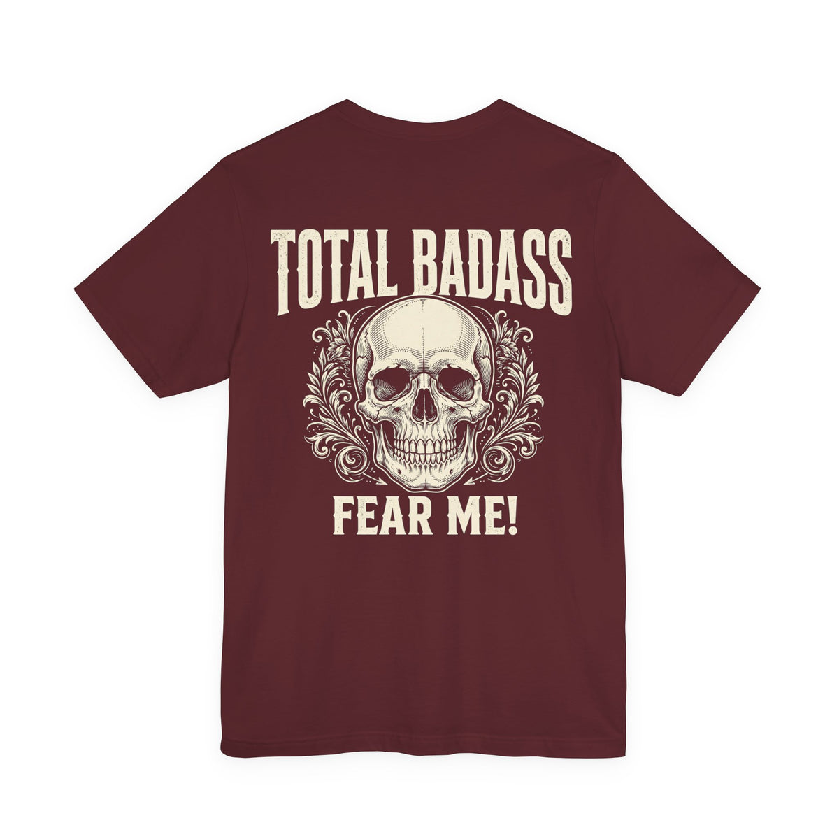 Total Badass, Fear Me! — Biker Tee