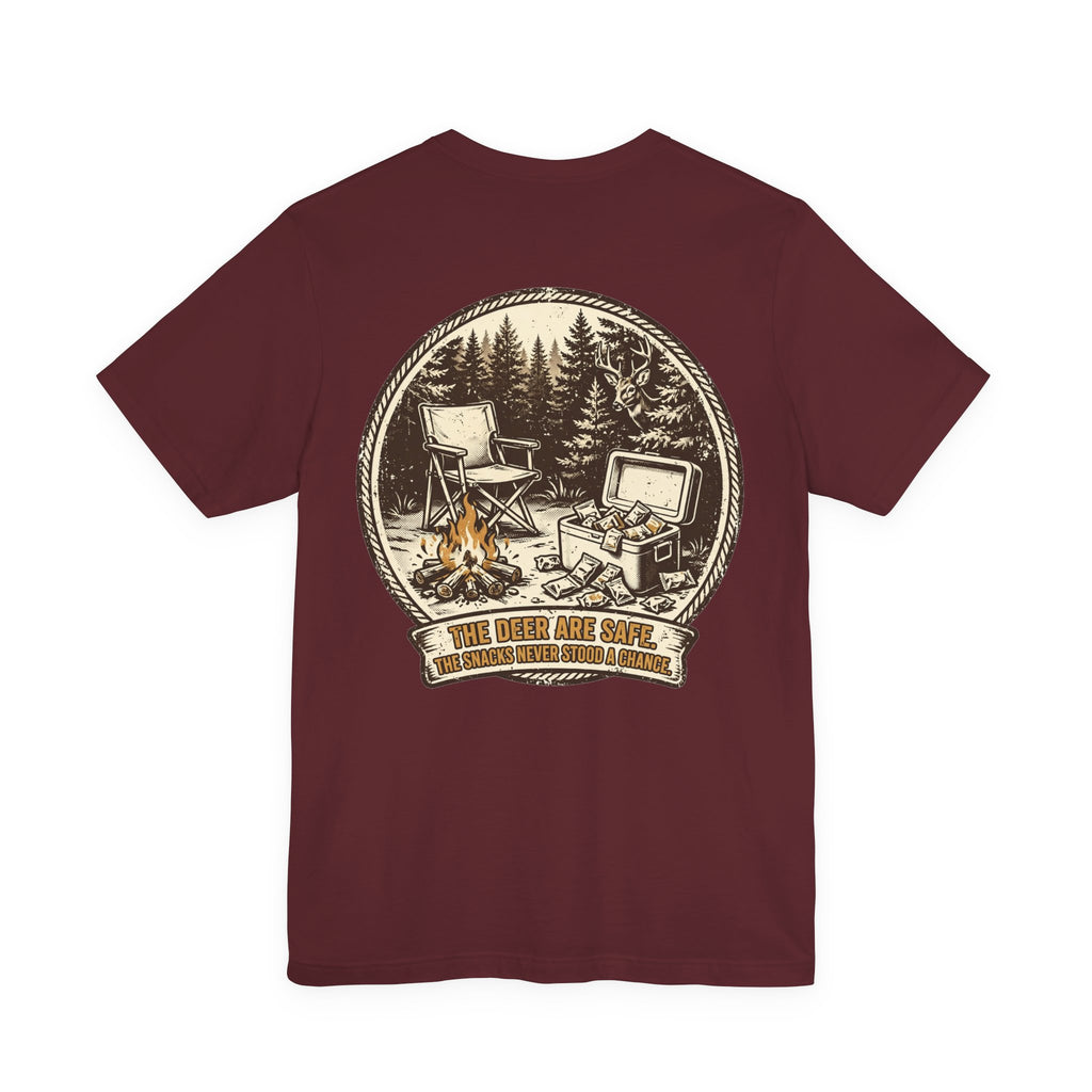 The Deer Are Safe. The Snacks Never Stood a Chance. — Hunting Tee