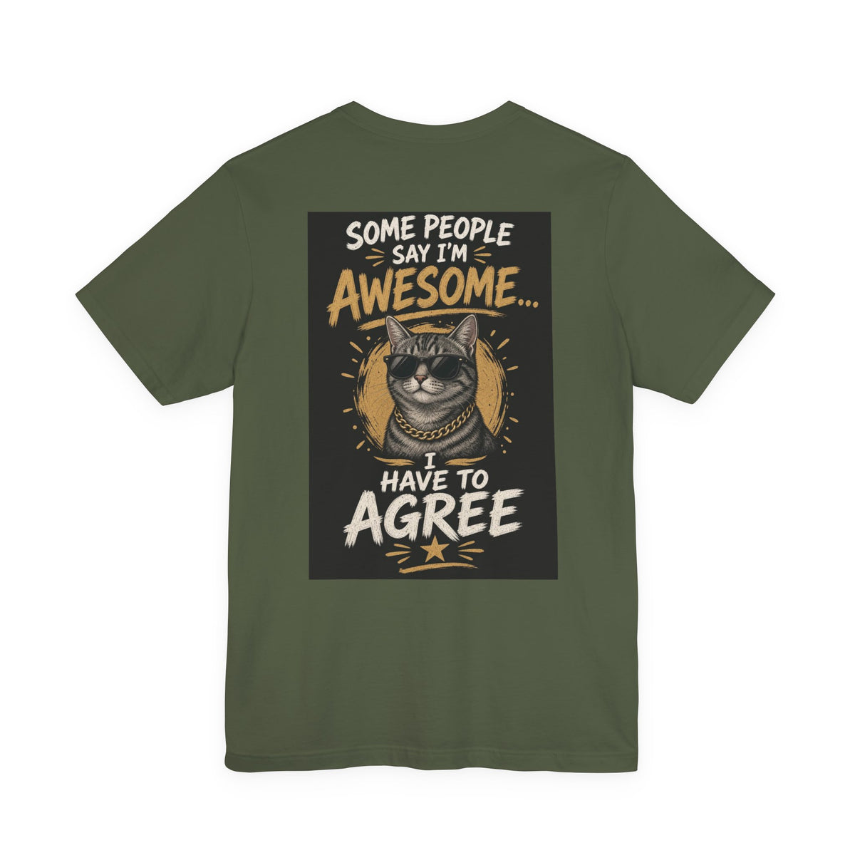 Some People Say I'm Awesome, I Have to Agree — Funny Dad Tee