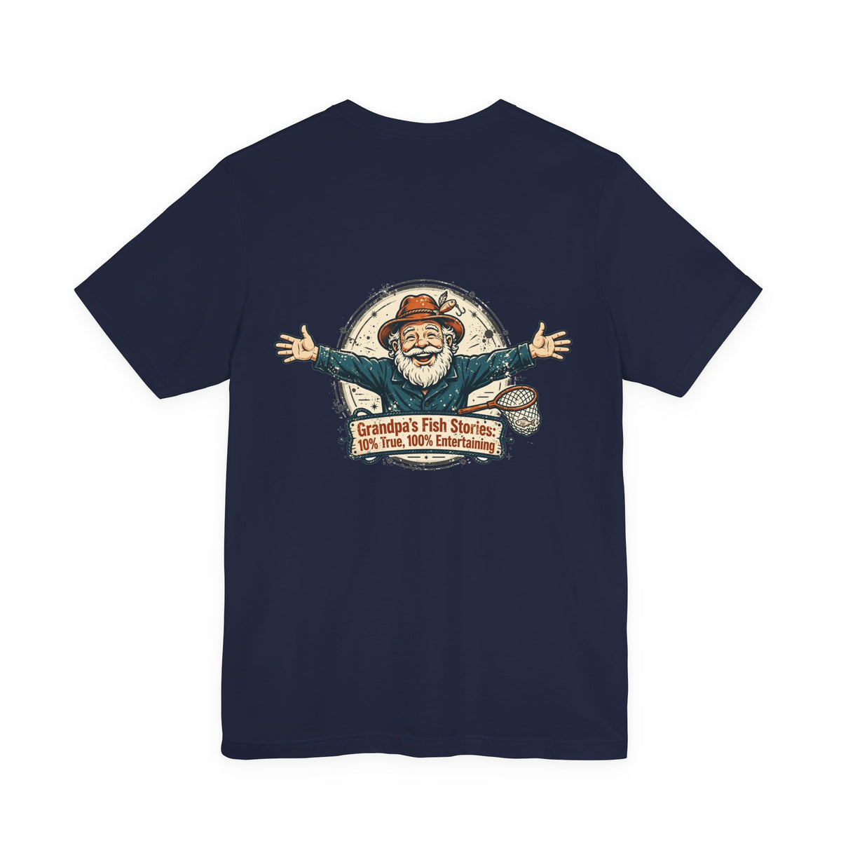 Grandpa's Fish Stories: 10% True, 100% Entertaining — Fishing Tee