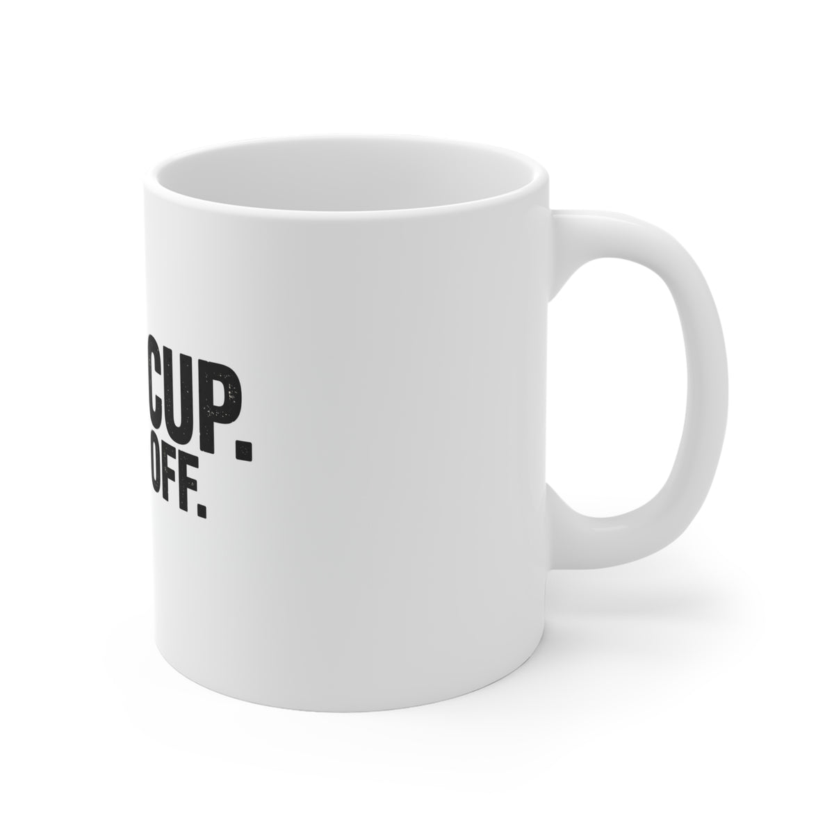 Dad's Cup. Hands Off. — Coffee Mug