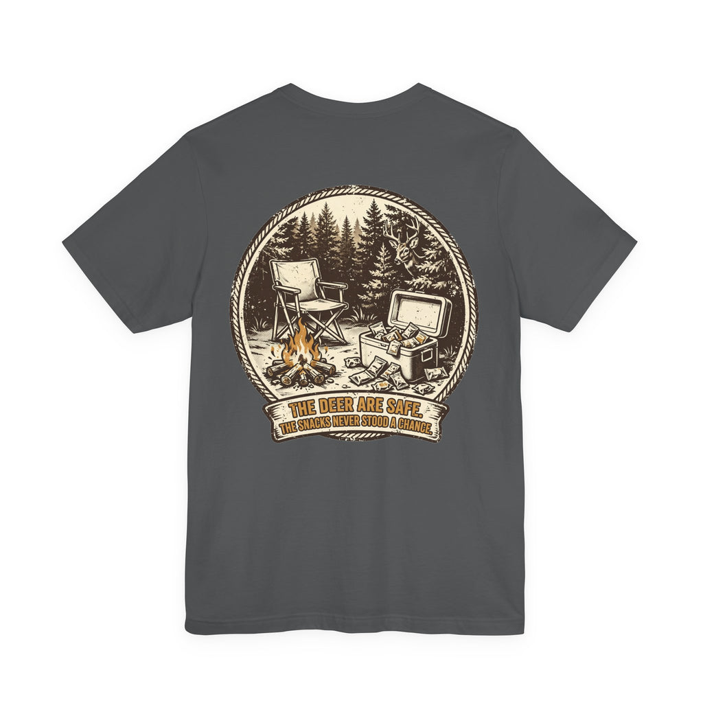 The Deer Are Safe. The Snacks Never Stood a Chance. — Hunting Tee