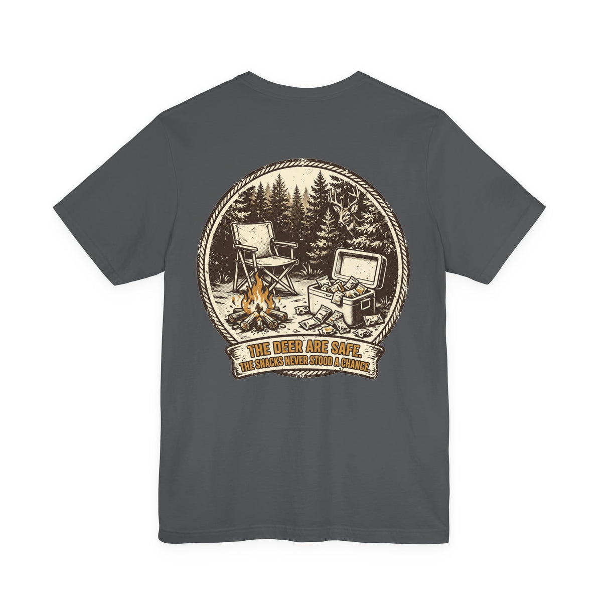 The Deer Are Safe. The Snacks Never Stood a Chance. — Hunting Tee