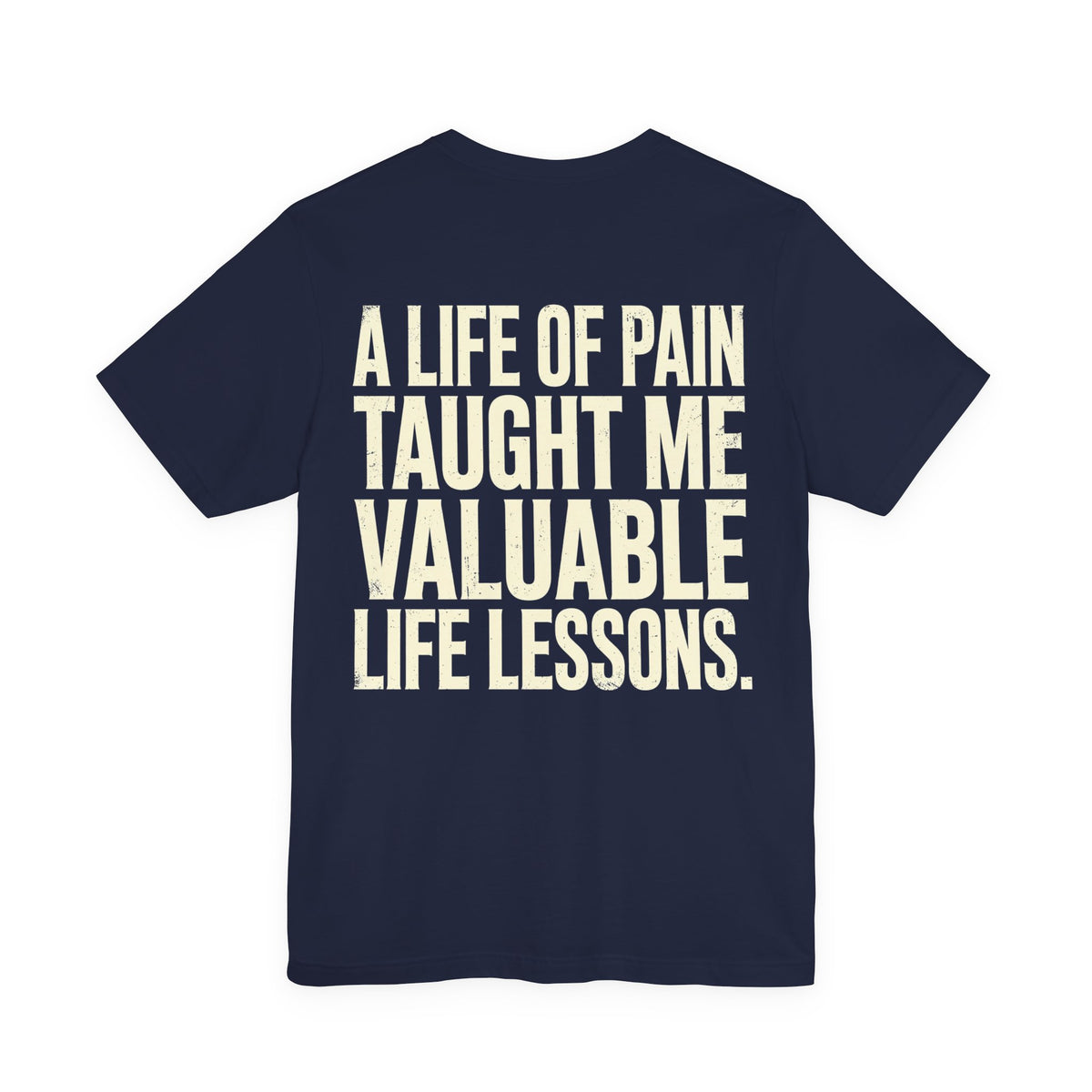 A Life of Pain Taught Me Valuable Life Lessons — Biker Tee