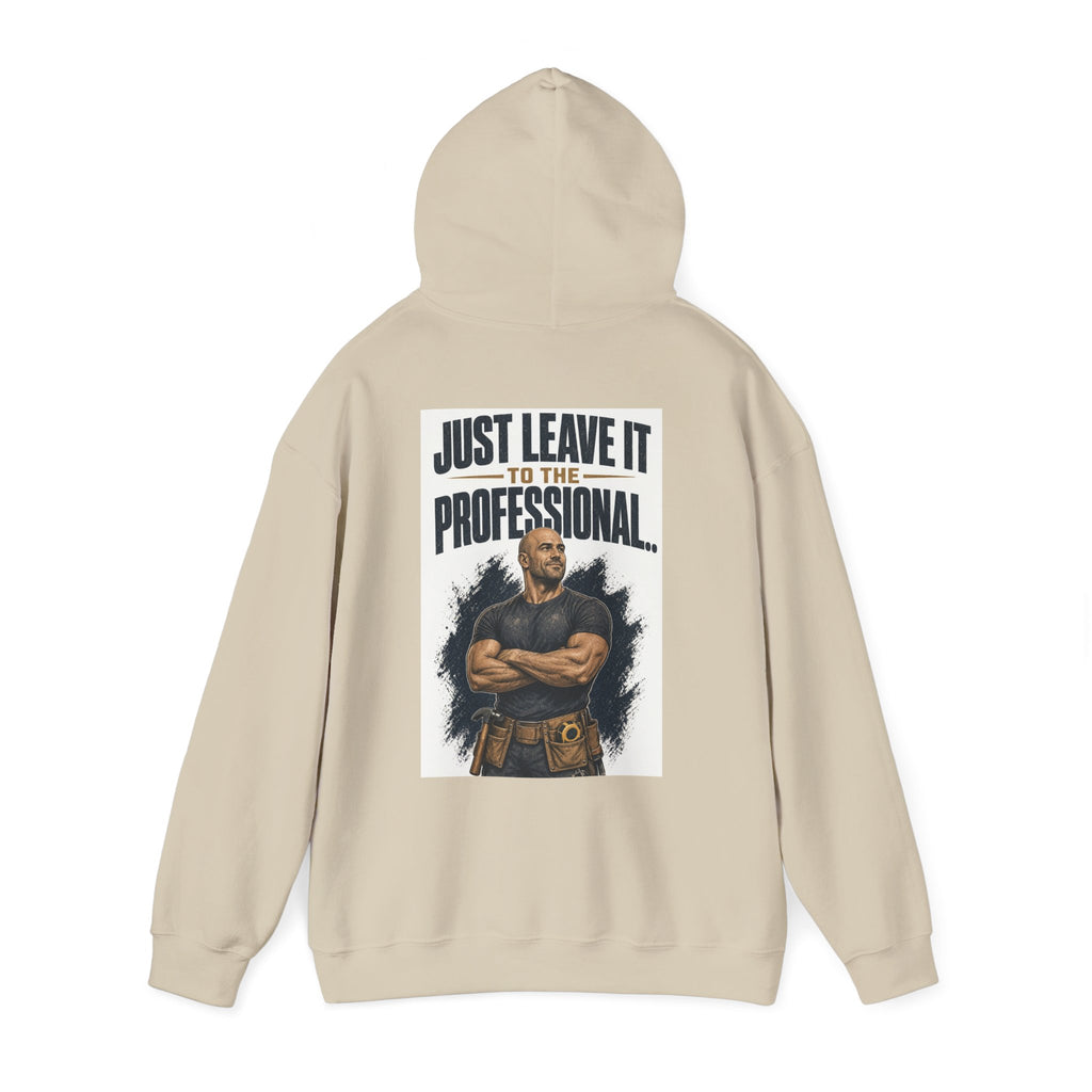 Just Leave It to the Professional — Tradesman Hoodie