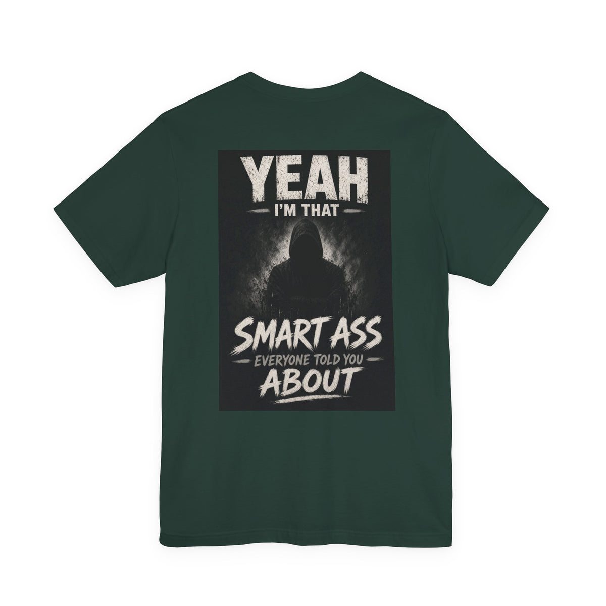Yeah I'm That Smart Ass Everyone Told You About — After Dark Tee