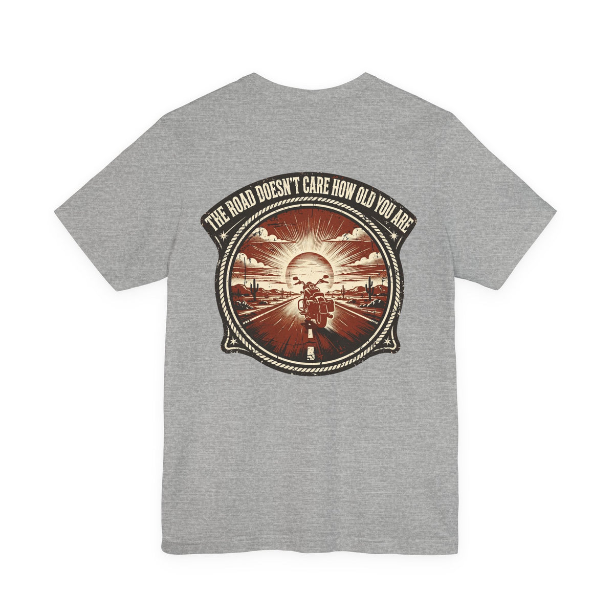 The Road Doesn't Care How Old You Are — Biker Tee