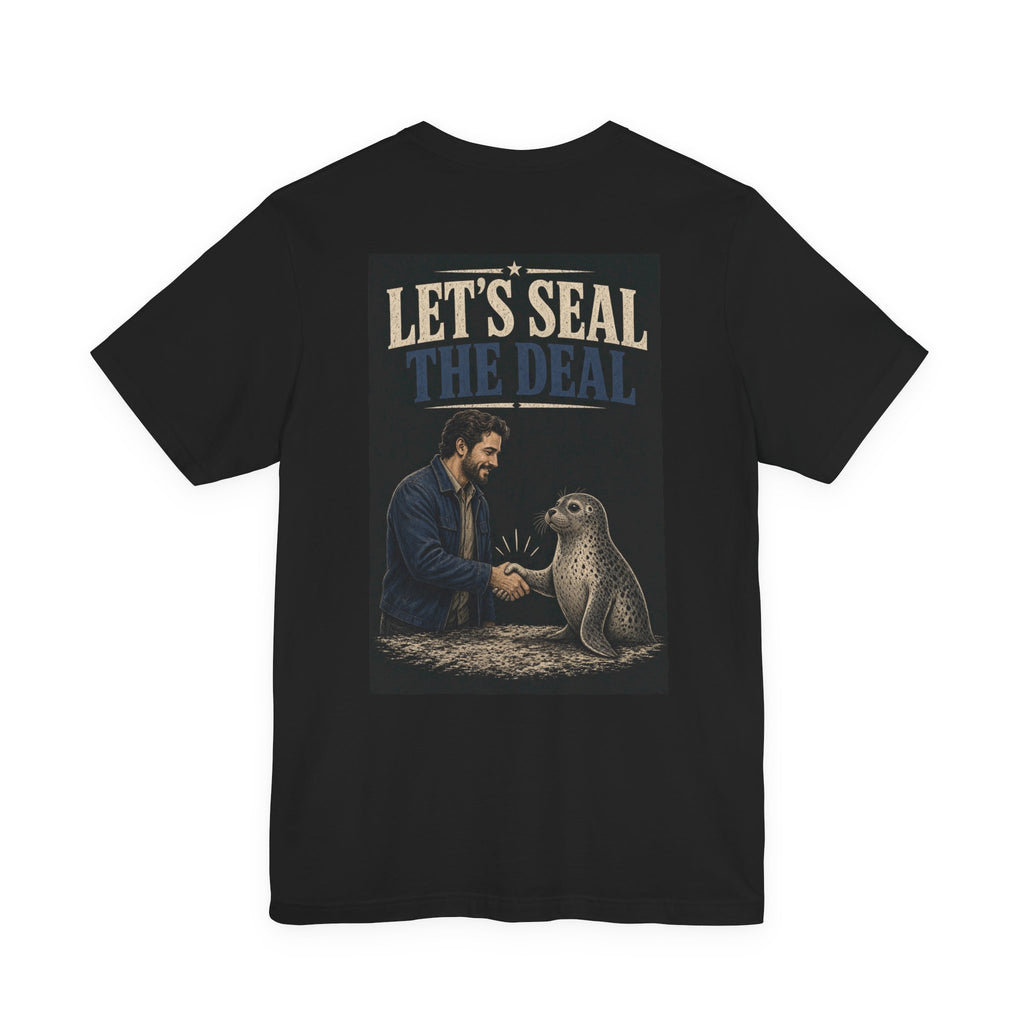 Let's Seal the Deal — Funny Dad Tee