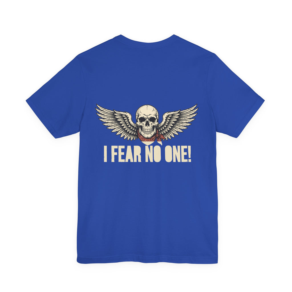 I Fear No One! — Biker Tee