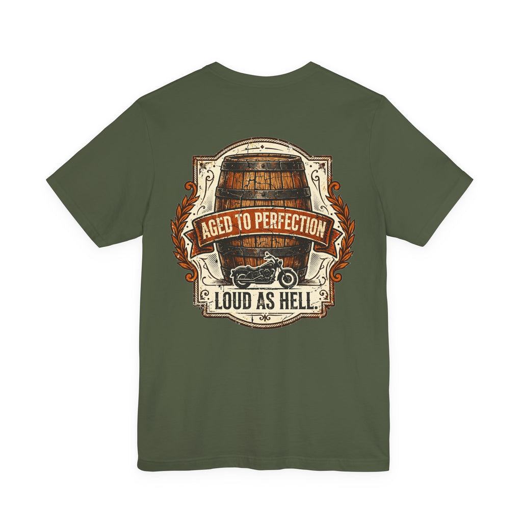 Aged to Perfection. Loud as Hell. — Biker Tee