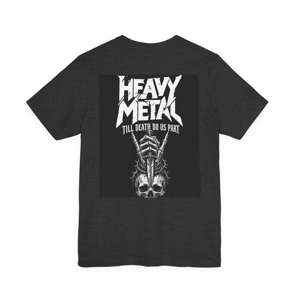Heavy Metal Till Death Do Us Part — Heavy Metal Tee