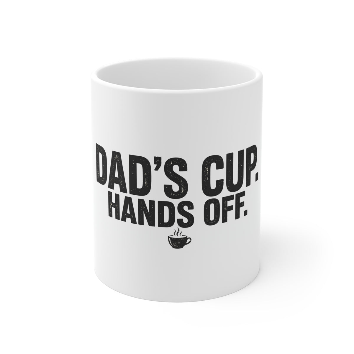 Dad's Cup. Hands Off. — Coffee Mug