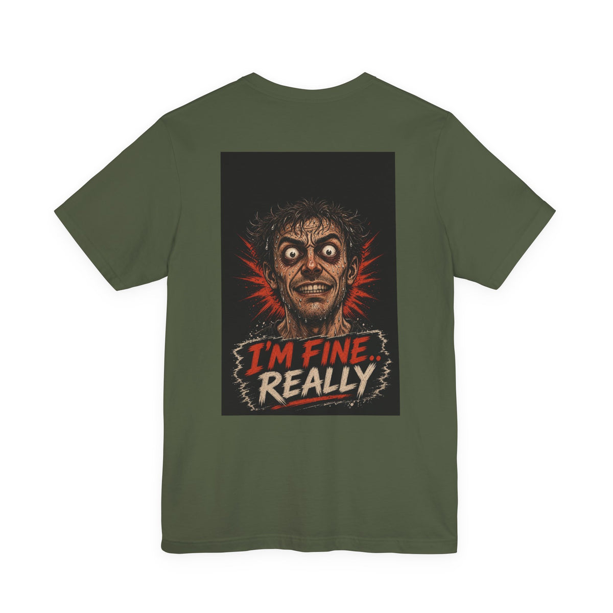 I'm Fine Really — Funny Dad Tee