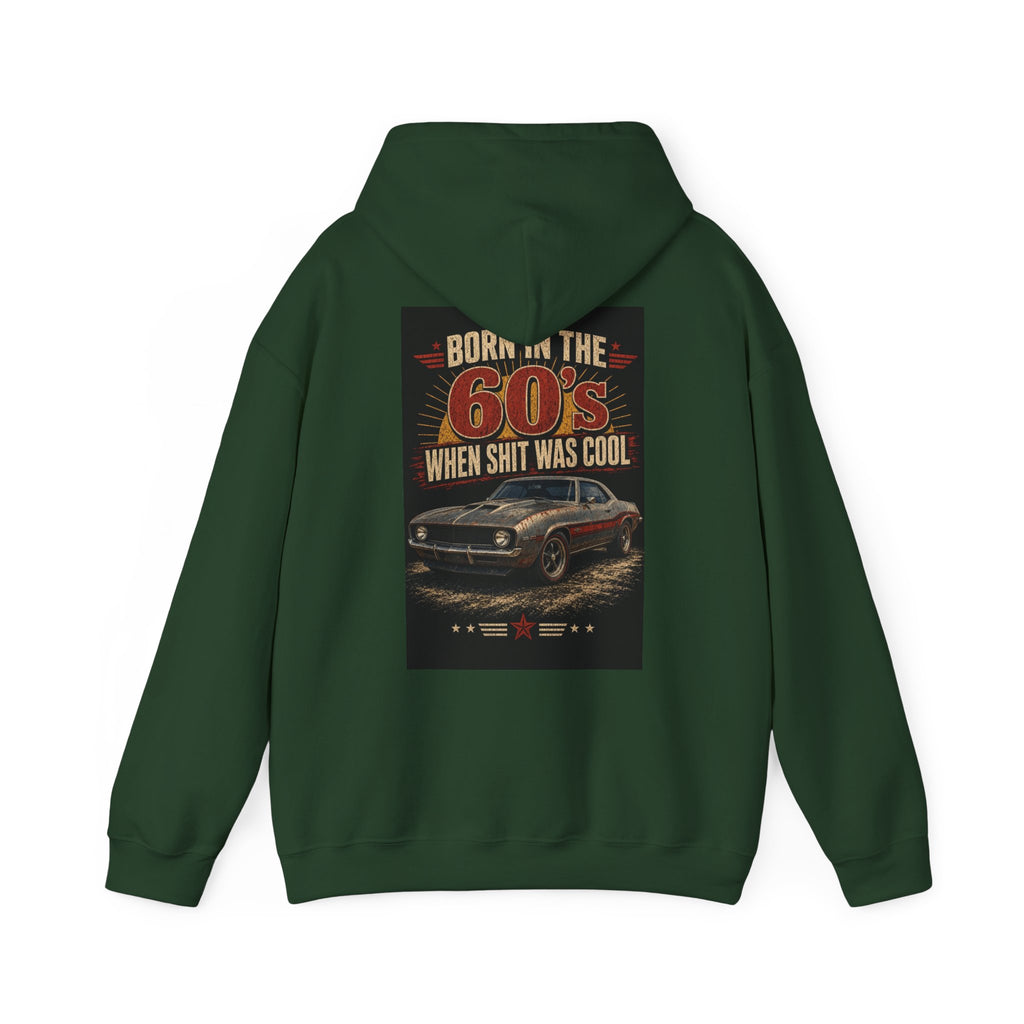 Born in the 60's When Shit Was Cool — Hot Rod Hoodie