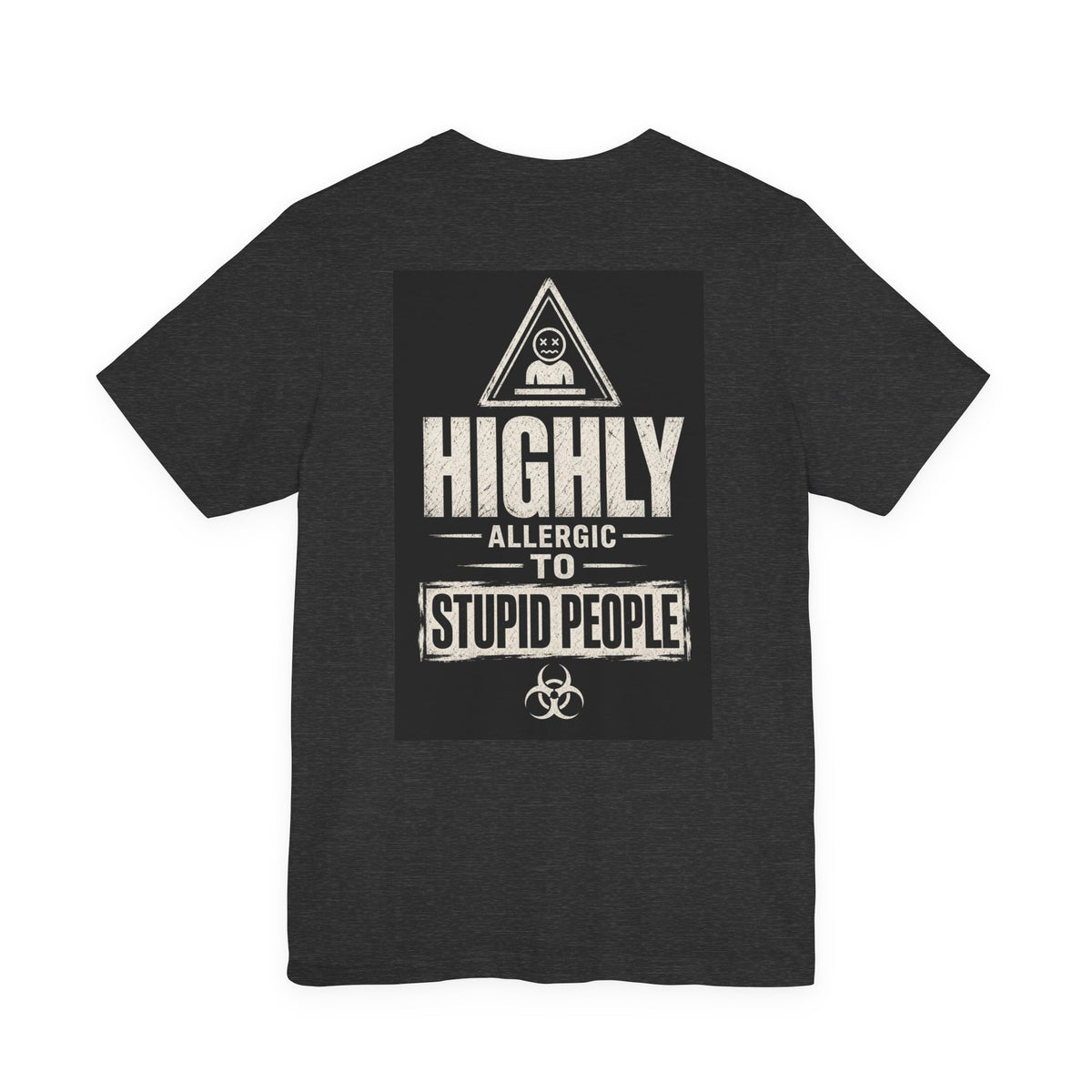 Highly Allergic to Stupid People — Funny Dad Tee