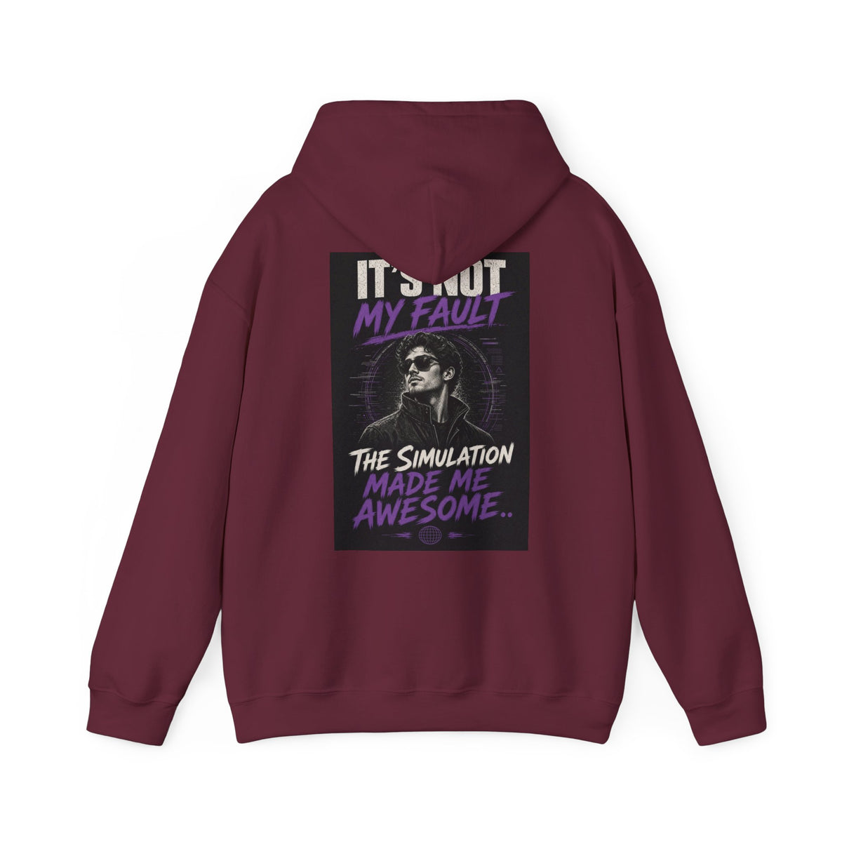 It's Not My Fault The Simulation Made Me Awesome.. — Funny Dad Hoodie