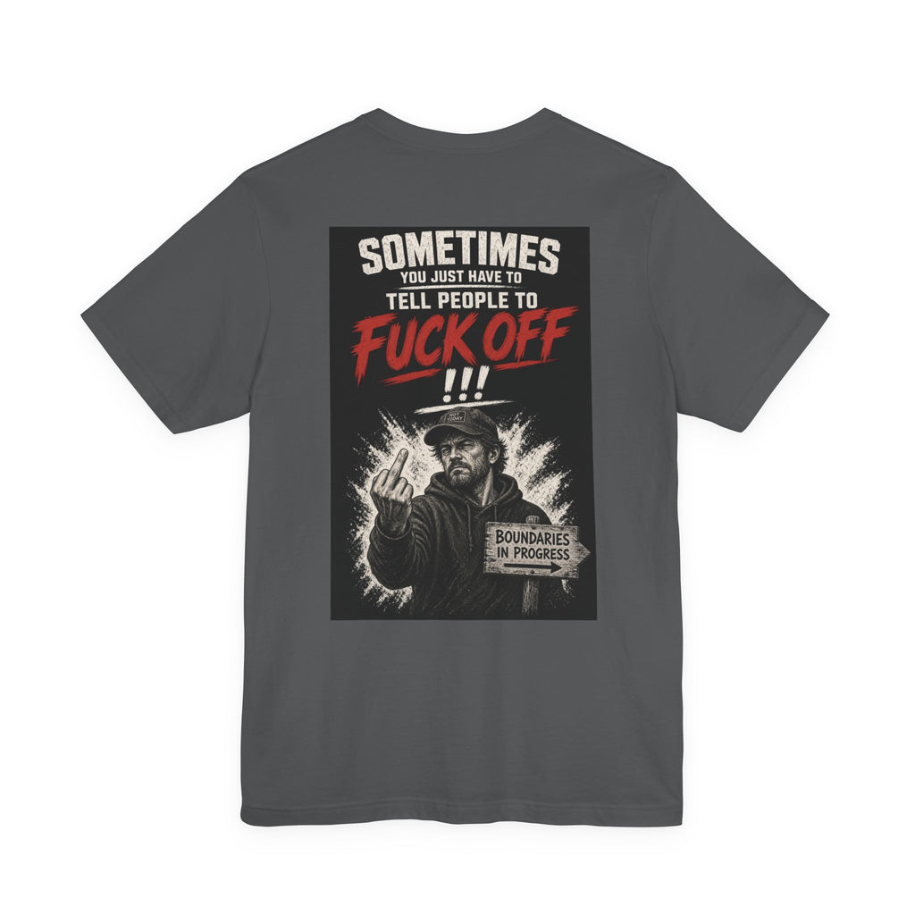 Sometimes You Just Have To Tell People To Fuck Off — Not Today — After Dark Tee