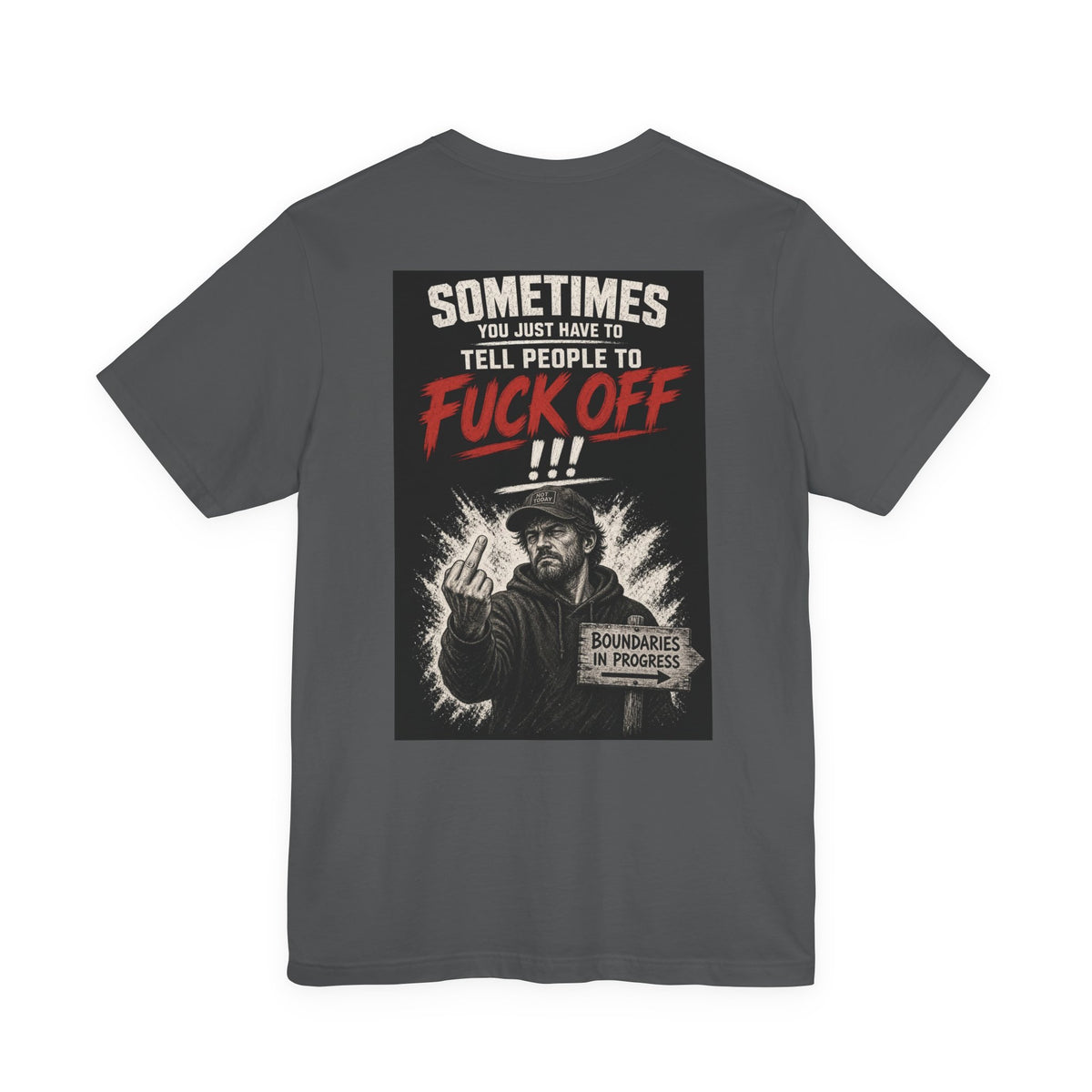Sometimes You Just Have To Tell People To Fuck Off — Not Today — After Dark Tee